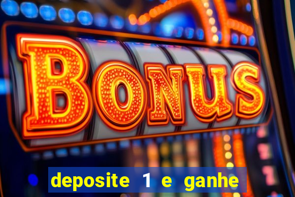 deposite 1 e ganhe 10 vai de bet